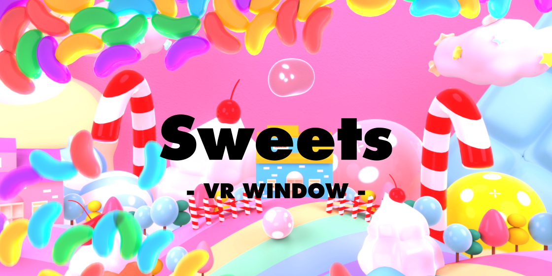 sweets_vrwindow